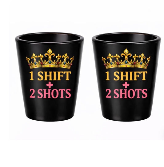 1 Shift + 2 Shots (2 Glasses)