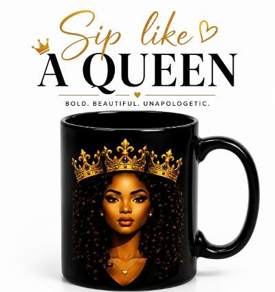 Sip like a Queen Coffee Cup